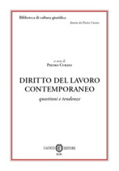 Diritto del lavoro contemporaneo. Questioni e tendenze. Nuova ediz.