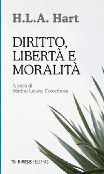 Diritto, libertà e moralità - Herbert L. A. Hart