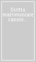 Diritto matrimoniale canonico. 1.