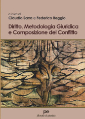 Diritto, metodologia giuridica e composizione del conflitto