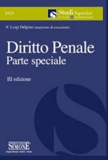 Diritto penale. Parte speciale - Luigi Delpino