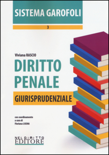 Diritto penale. Giurisprudenziale. 3. - Viviana Rascio