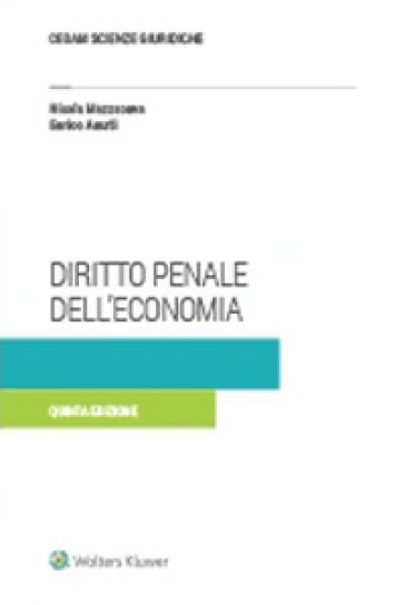 Diritto penale dell'economia - Nicola Mazzacuva - Enrico Amati