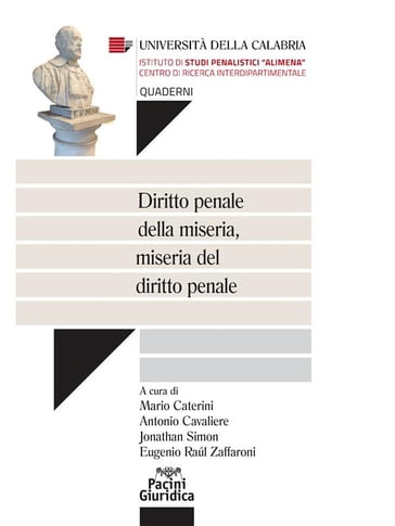 Diritto penale della miseria, miseria del diritto penale - Eugenio Raúl Zaffaroni AA.VV. A cura di Mario Caterini - Mario Cateni - Antonio Cavalieri - Jonathan Simon - Eugenio Raúl Zaffaroni