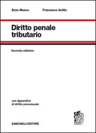 Diritto penale tributario - Enzo Musco - Francesco Ardito