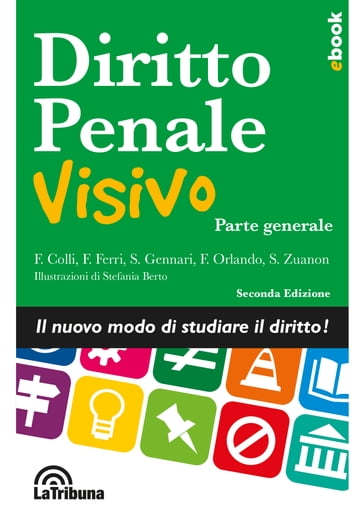 Diritto penale visivo - F. Orlando - Fabrizio Colli - Fabrizio Ferri - Silvia Zuanon - Stefano Gennari