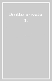 Diritto privato. 1.