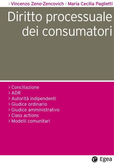 Diritto processuale dei consumatori - Maria Cecilia Paglietti - Vincenzo Zeno-Zencovich