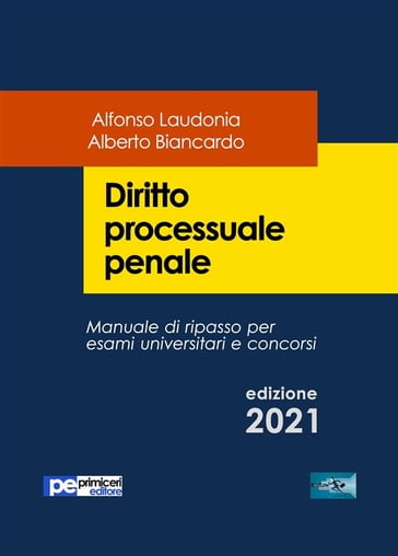 Diritto processuale penale - Alfonso Laudonia - Alberto Biancardo
