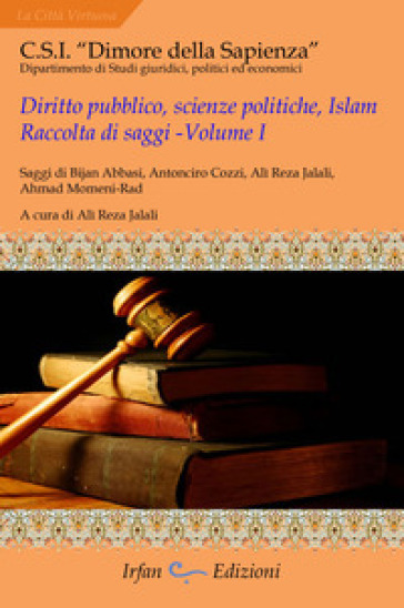 Diritto pubblico, scienze politiche, islam. Raccolta di saggi. 1.