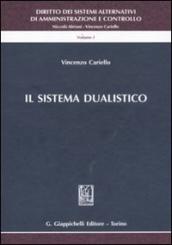 Diritto dei sistemi alternativi di amministrazione e controllo. 1.Il sistema dualistico