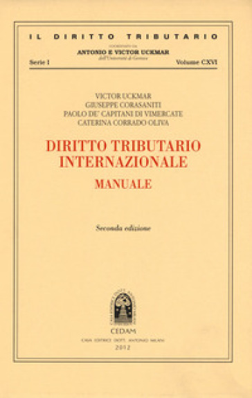 Diritto tributario internazionale. Manuale - Victor Uckmar - Giuseppe Corasaniti - Paolo De Capitani Da Vimercate - Caterina Corrado Oliva