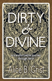 Dirty & Divine