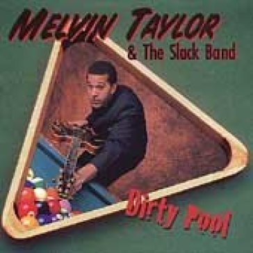 Dirty pool - MELVIN & SLACK TAYLOR