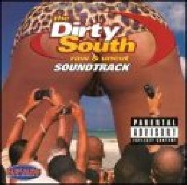 Dirty south: raw & uncut - O.S.T.