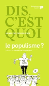 Dis, c est quoi le populisme ?