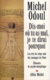 Dis-moi où tu as mal, je te dirai pourquoi