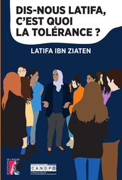 Dis-nous Latifa, c est quoi la tolérance ?