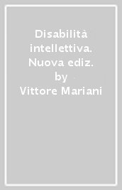 Disabilità intellettiva. Nuova ediz.