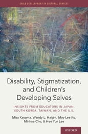 Disability, Stigmatization, and Children s Developing Selves