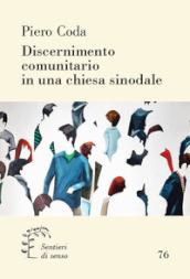 Discernimento comunitario in una chiesa sinodale