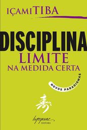 Disciplina, limite na medida certa