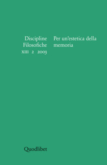 Discipline filosofiche (2003). 2: Per un'estetica della memoria