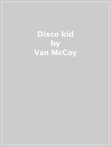 Disco kid - Van McCoy