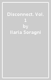 Disconnect. Vol. 1