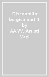 Discophilia belgica part 1