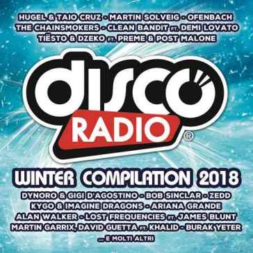 Discoradio winter compilation 2018 - AA.VV. Artisti Vari