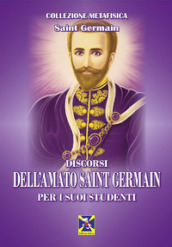 Discorsi dell Amato Saint Germain per i suoi studenti