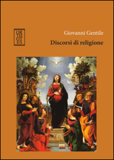 Discorsi di religione - Giovanni Gentile