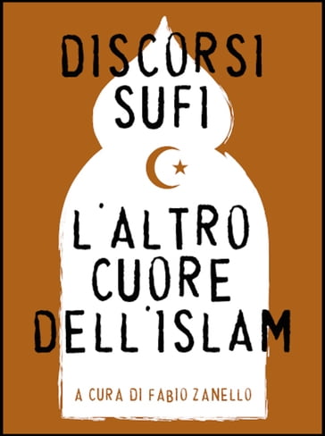 Discorsi sufi. L'altro cuore dell'Islam - Fabio Zanello