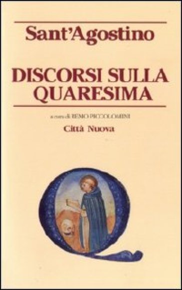 Discorsi sulla Quaresima - Agostino (Sant