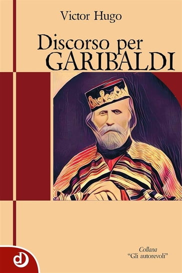 Discorso per Garibaldi - Sara Trappetti - Victor Hugo