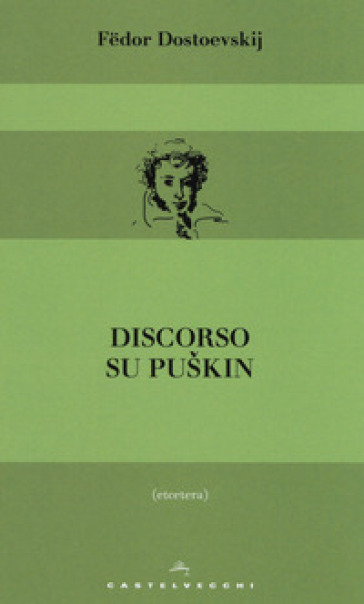 Discorso su Puskin - Fedor Michajlovic Dostoevskij