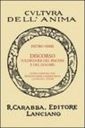 Discorso sull'indole del piacere e del dolore - Pietro Verri