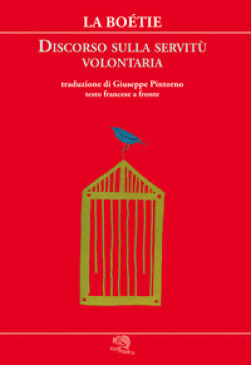 Discorso sulla servitù volontaria. Testo francese a fronte - Etienne de La Boetie