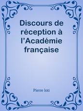 Discours de réception à l Académie française