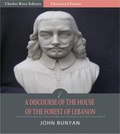 A Discourse of the House of the Forest of Lebanon (Illustrated Edition)