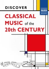 Discover Classical Music of the 20th Century