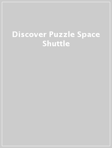 Discover Puzzle Space Shuttle