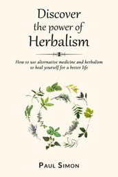Discover the Power of Herbalism