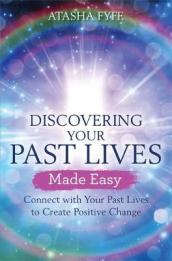 Discovering Your Past Lives Made Easy