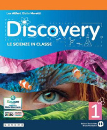 Discovery. Le scienze in classe. Per la Scuola media. Con e-book. Con espansione online. Vol. 1 - Lea Alfieri - Giulio Moretti