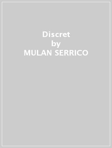 Discret - MULAN SERRICO