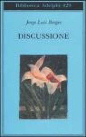 Discussione - Jorge Luis Borges