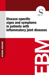 Disease-specific Signs and Symptoms in Patients with Inflammatory Joint Diseases