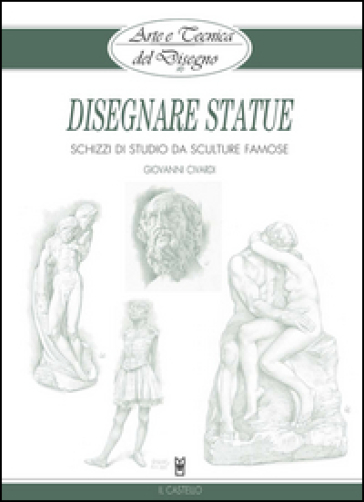 Disegnare statue - Giovanni Civardi